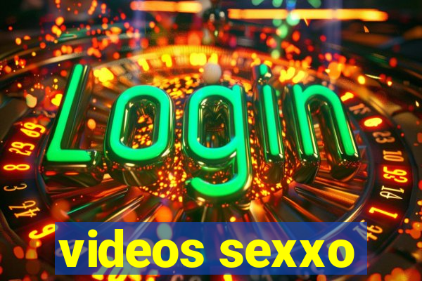 videos sexxo